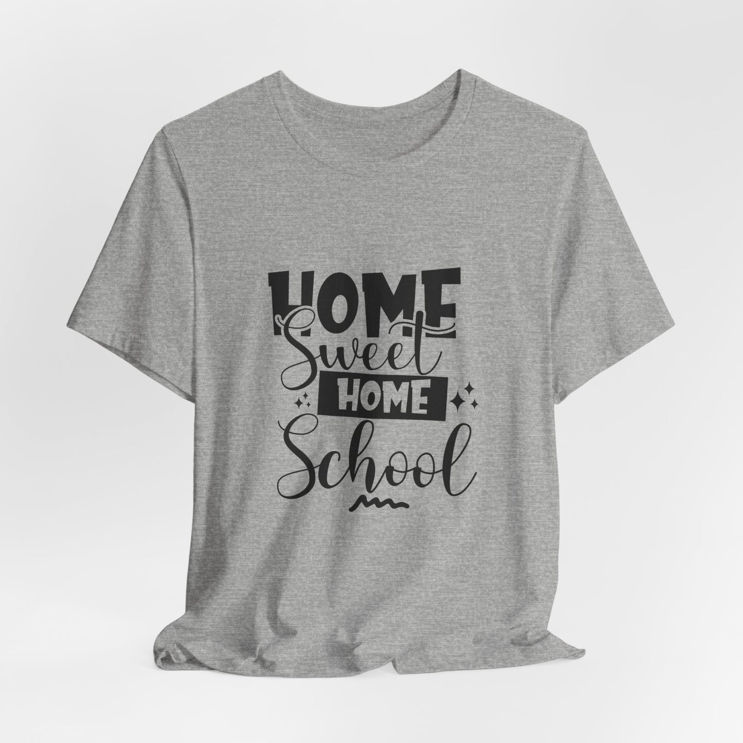 Home Sweet Home School Shirt, Shirt for Homeschool Moms