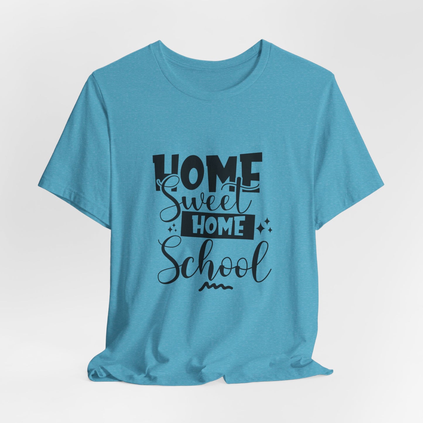 Home Sweet Home School Shirt, Shirt for Homeschool Moms