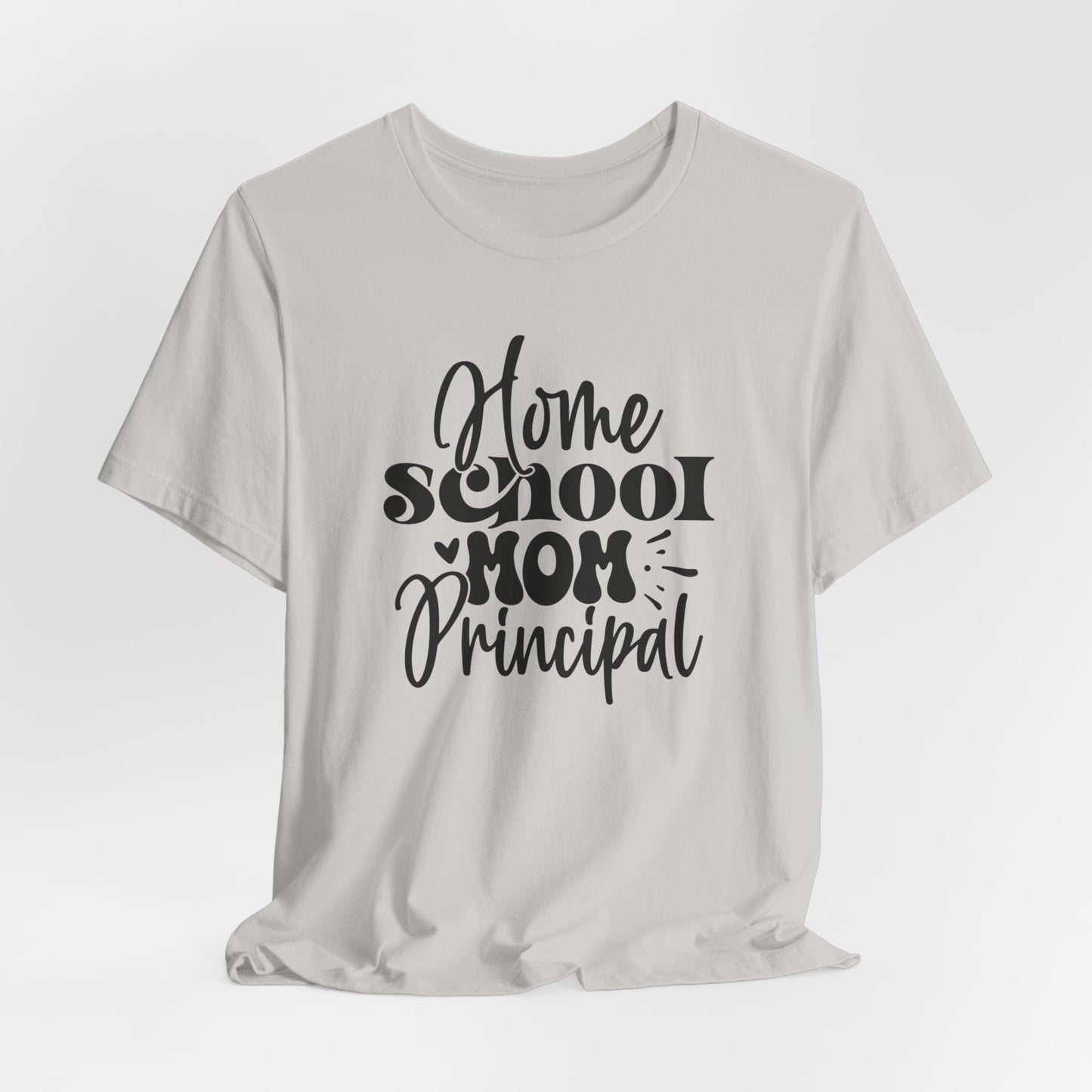 Homeschool Mom Principal Shirt, Cute Homeschool Mom Shirt, Tshirt for Homeschooling Mama, Homeschool Mom Shirt, Gift for Mom, Shirt for Mom