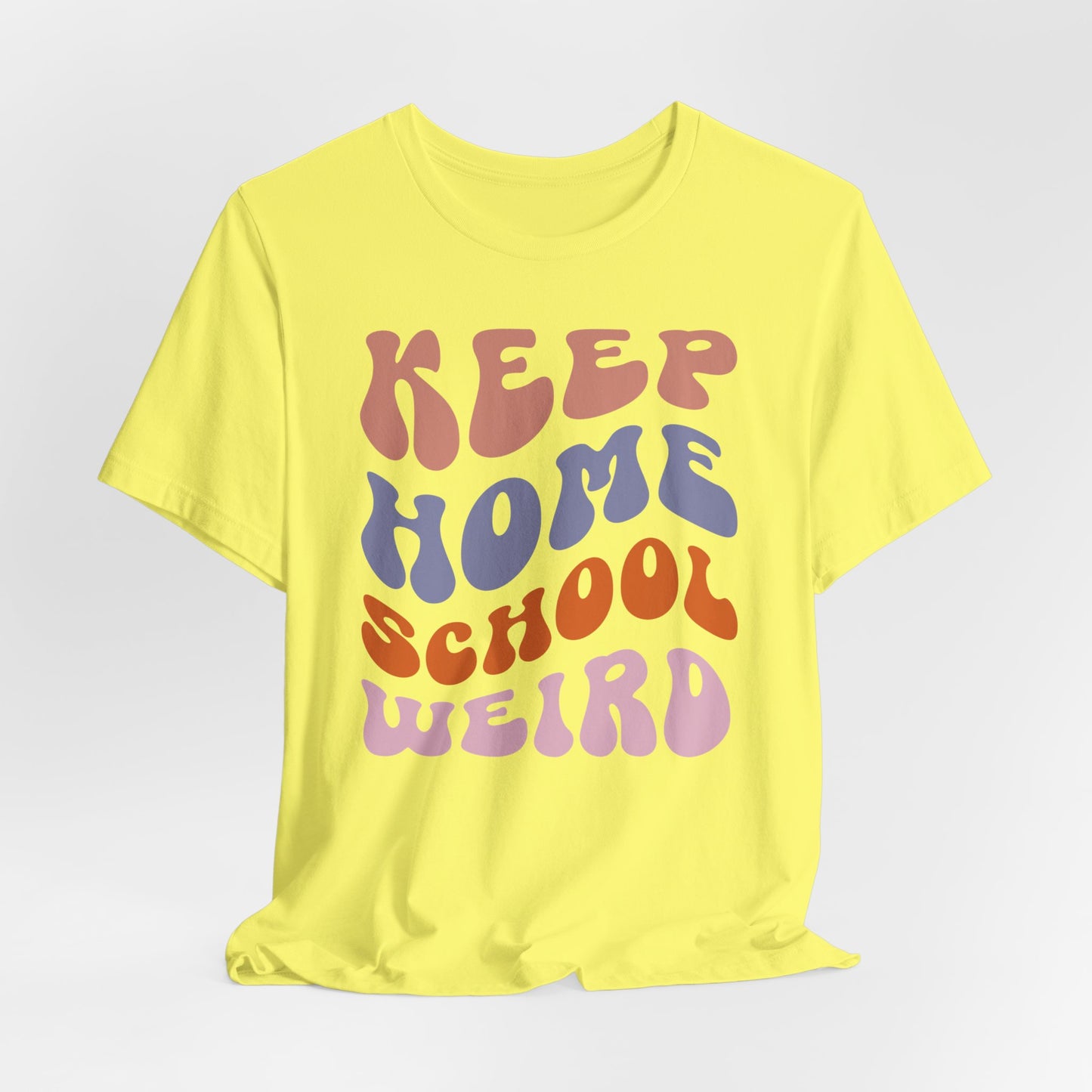 Keep Homeschool Weird, Funny Cute Homeschool Mom Shirt, Tshirt for Homeschooling Mama, Homeschool Mom Shirt, Gift for Mom, Shirt for Mom