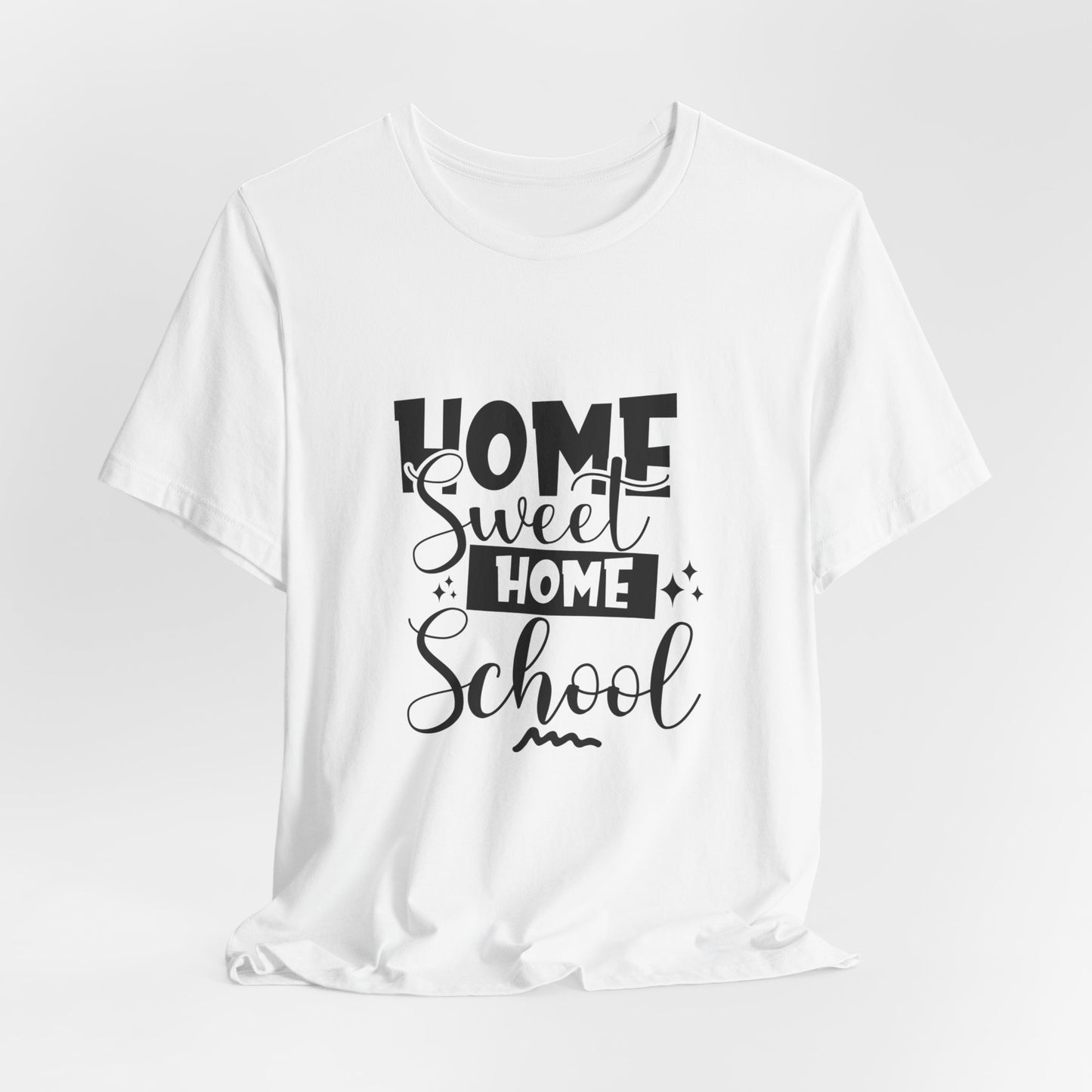 Home Sweet Home School Shirt, Shirt for Homeschool Moms