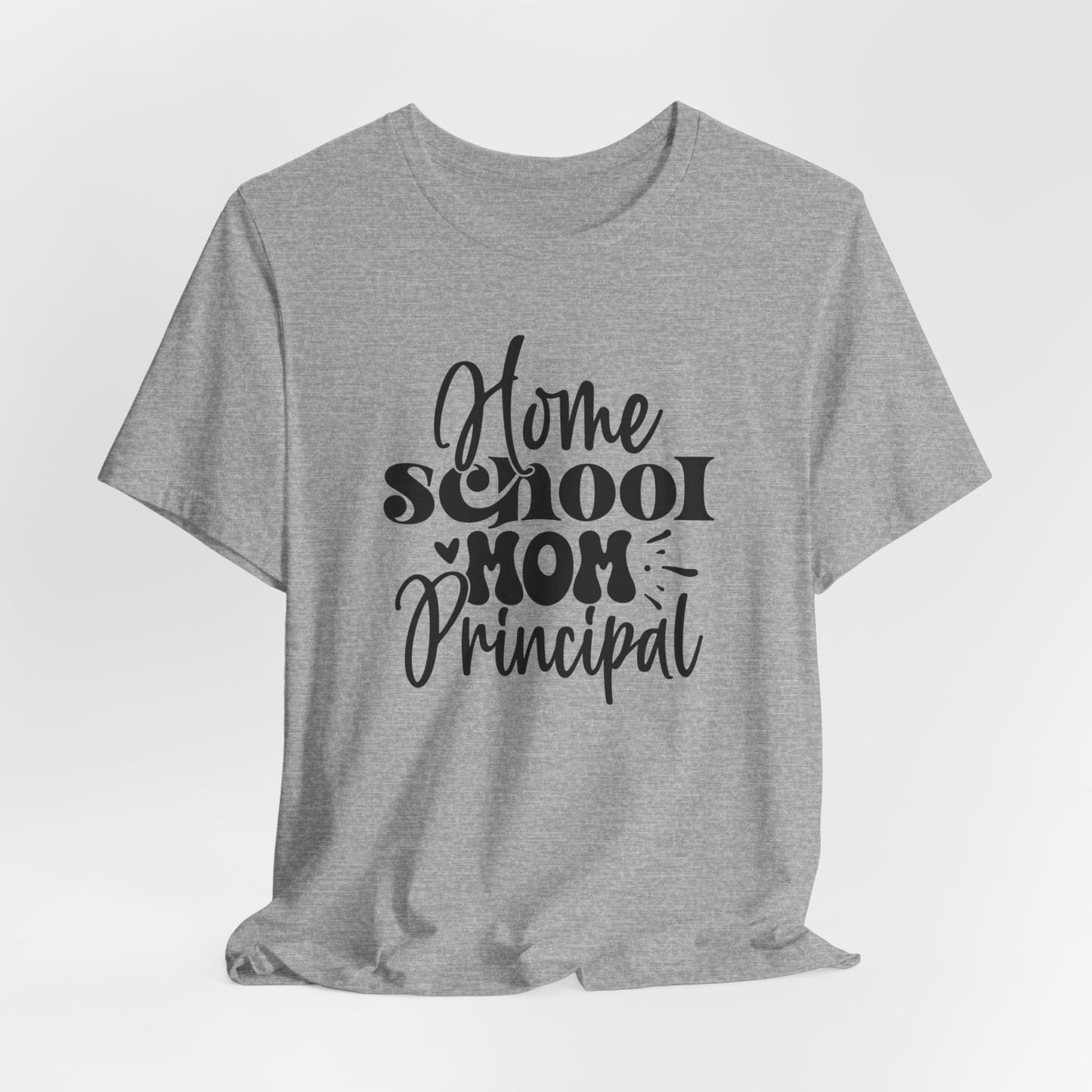 Homeschool Mom Principal Shirt, Cute Homeschool Mom Shirt, Tshirt for Homeschooling Mama, Homeschool Mom Shirt, Gift for Mom, Shirt for Mom