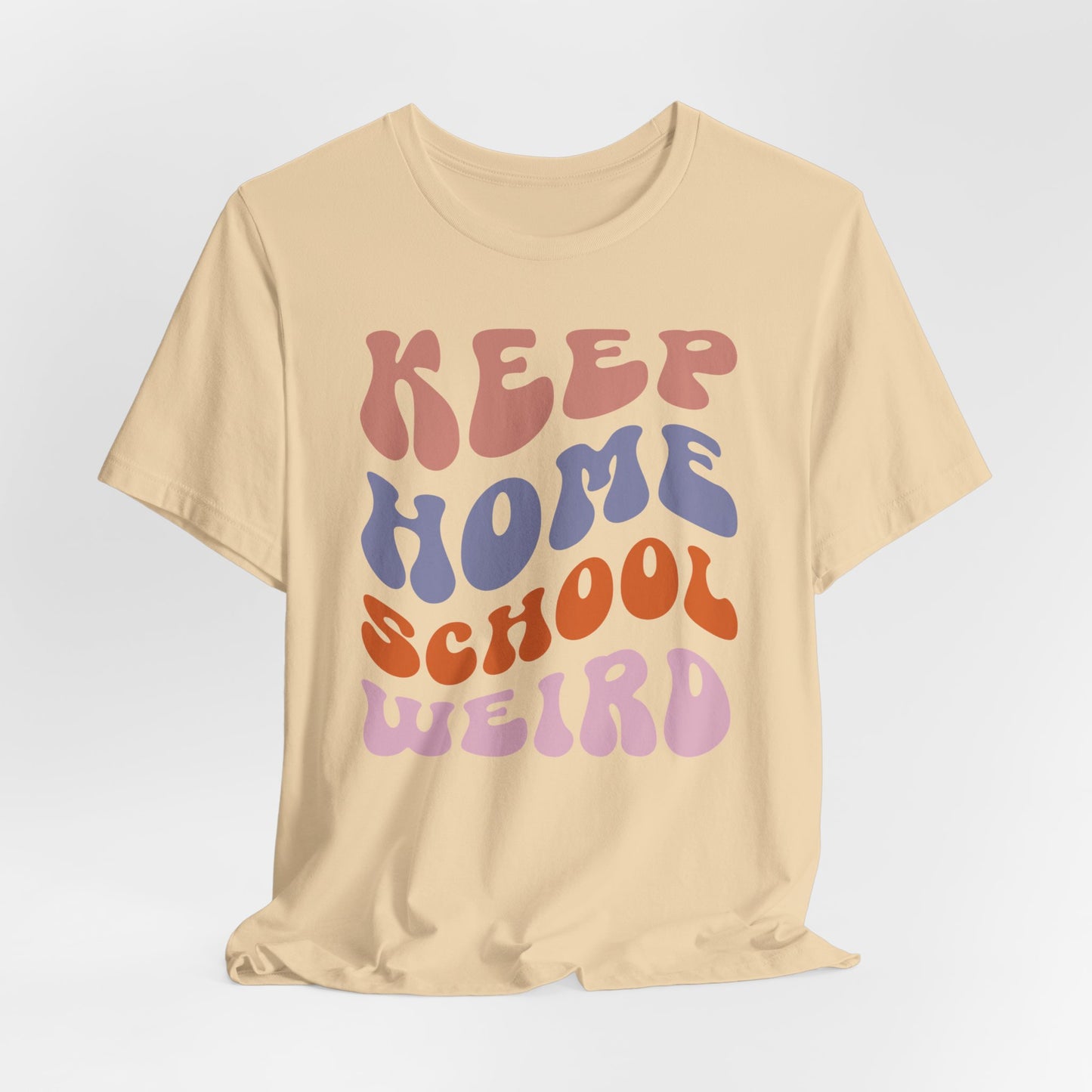 Keep Homeschool Weird, Funny Cute Homeschool Mom Shirt, Tshirt for Homeschooling Mama, Homeschool Mom Shirt, Gift for Mom, Shirt for Mom