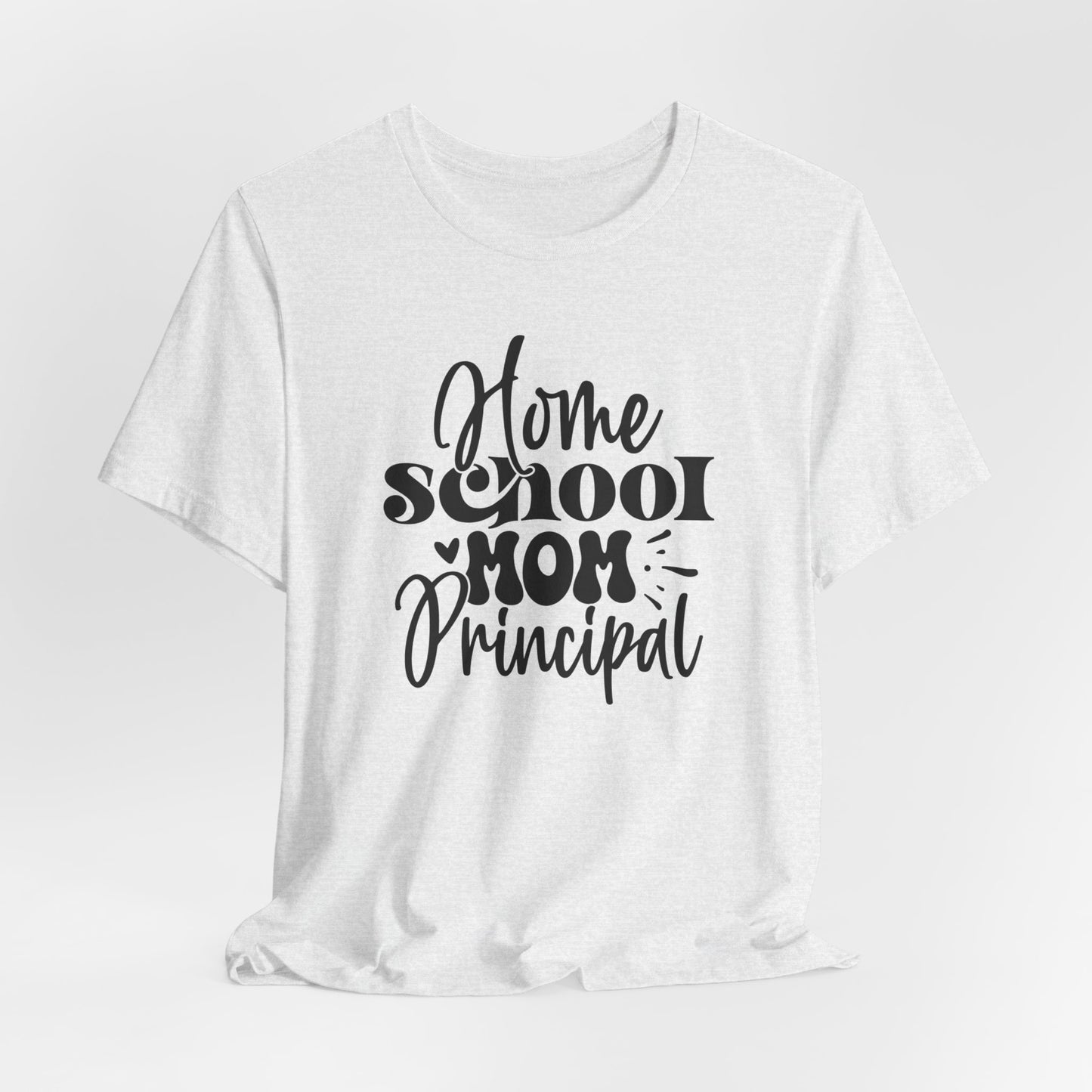 Homeschool Mom Principal Shirt, Cute Homeschool Mom Shirt, Tshirt for Homeschooling Mama, Homeschool Mom Shirt, Gift for Mom, Shirt for Mom