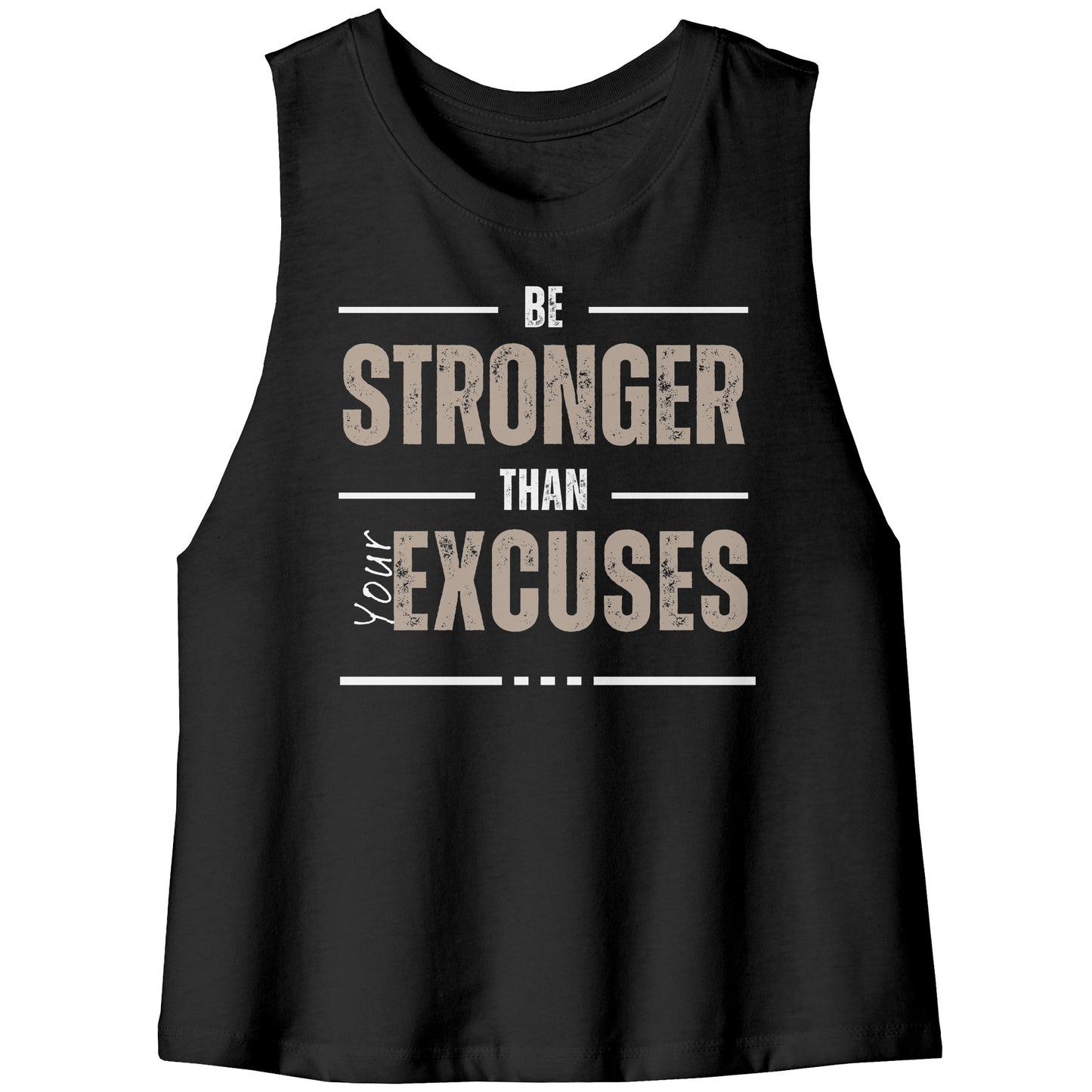Be Stronger Than Your Excuses Racerback Cropped Tank