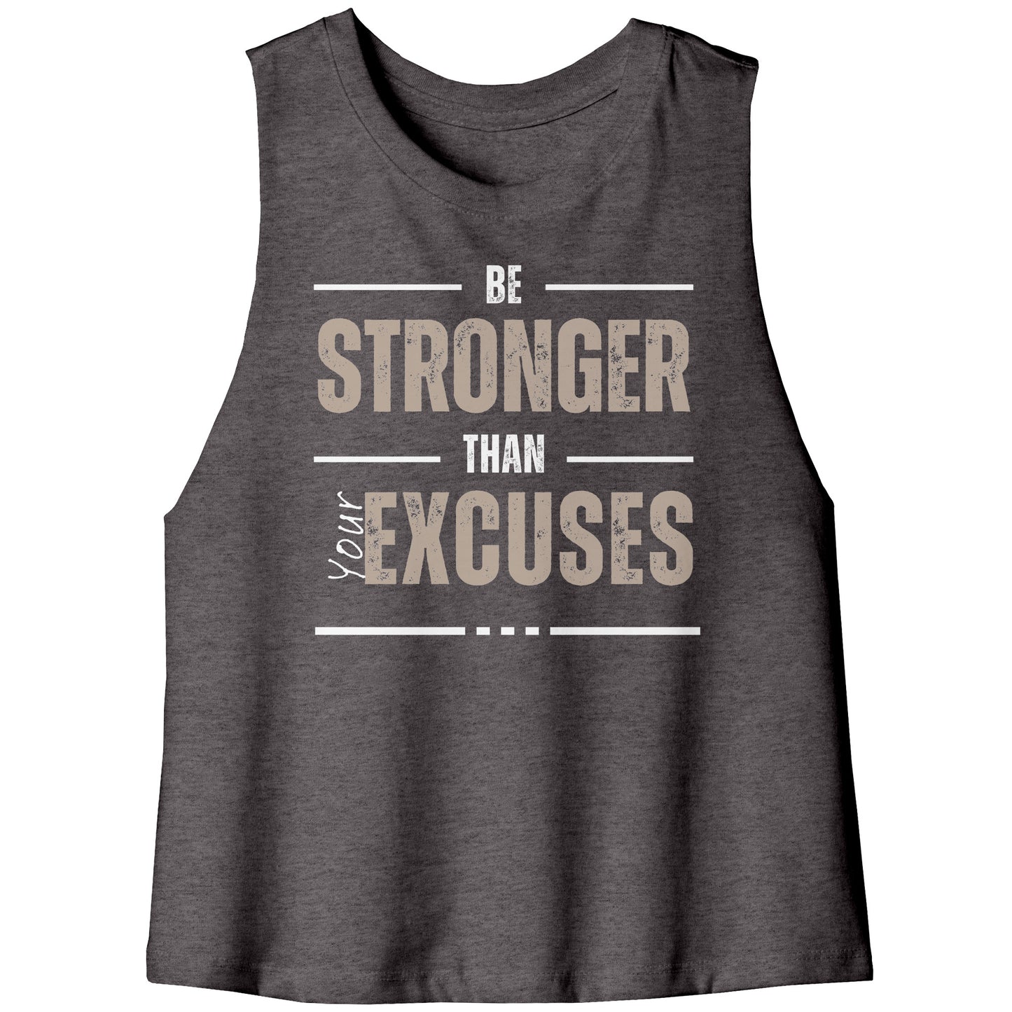Be Stronger Than Your Excuses Racerback Cropped Tank