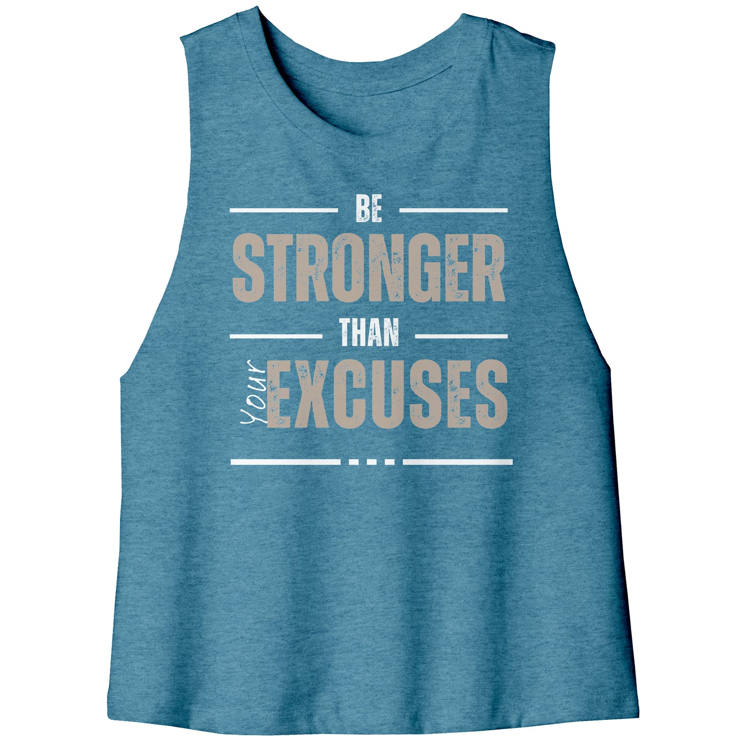 Be Stronger Than Your Excuses Racerback Cropped Tank
