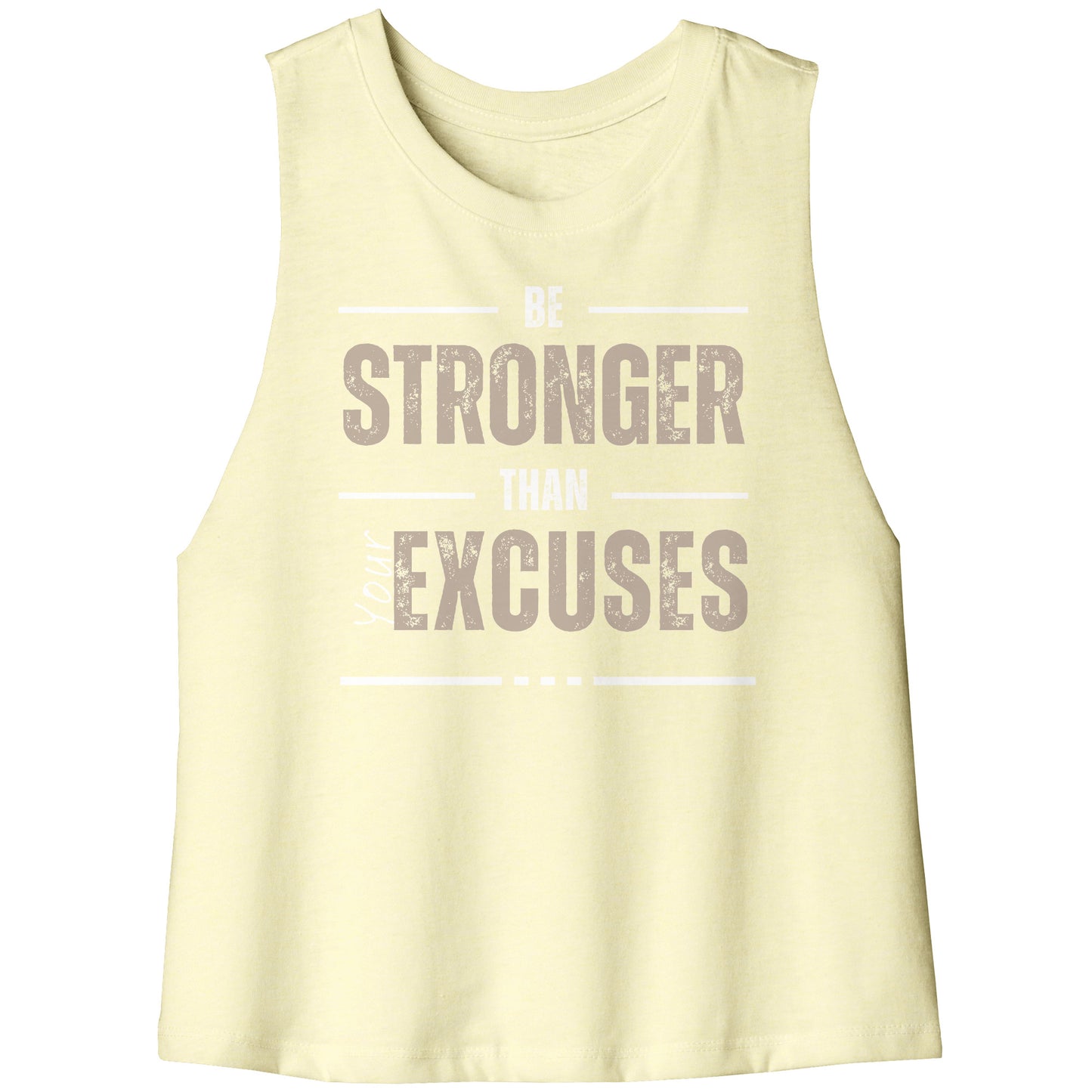 Be Stronger Than Your Excuses Racerback Cropped Tank