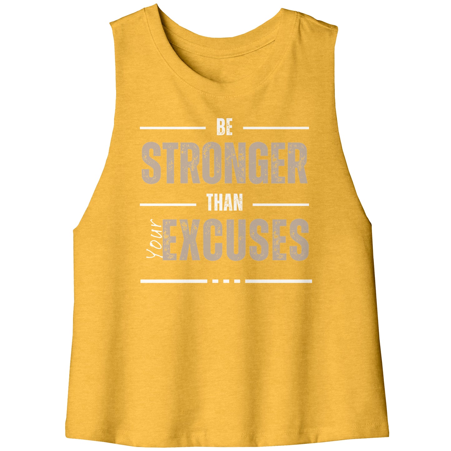 Be Stronger Than Your Excuses Racerback Cropped Tank